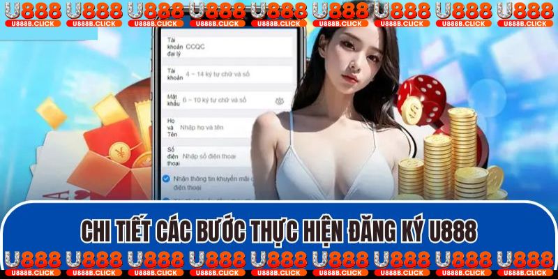 Chi tiết các bước thực hiện đăng ký U888