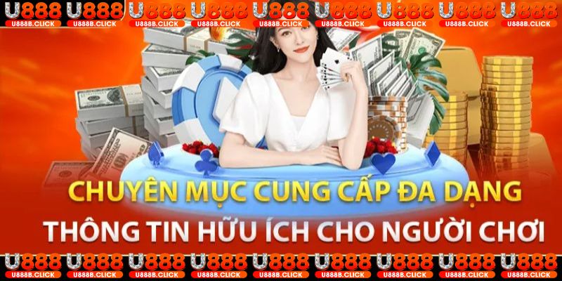 Sự quan trọng của việc tạo ra chuyên mục hướng dẫn U888